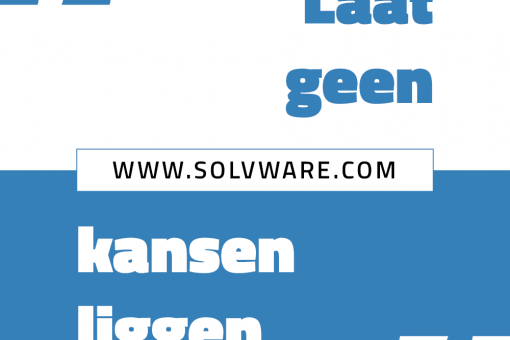 Laat geen kansen liggen