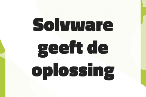 Solvware geeft de oplossing